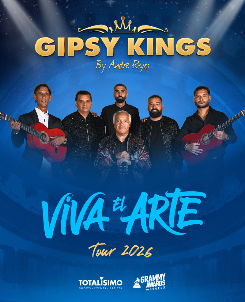 GIPSY KINGS by Andre-Reyes - Viva el Arte Tour 2026