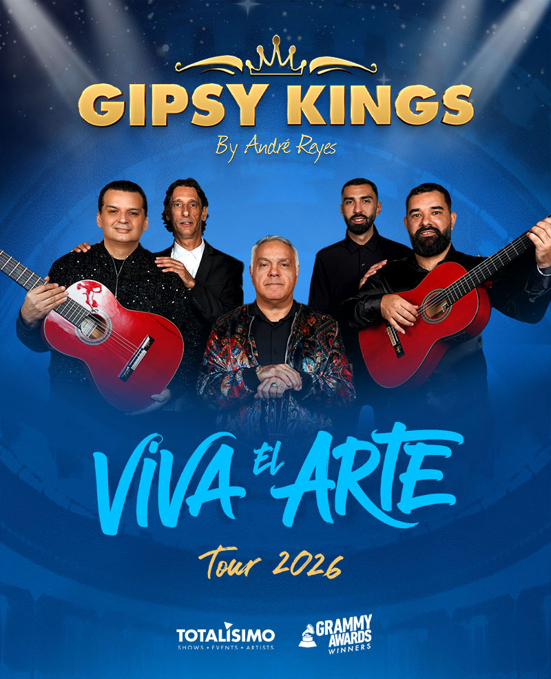 GIPSY KINGS by Andre-Reyes - Viva el Arte Tour 2026